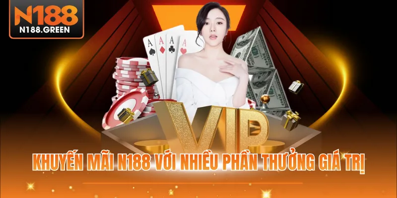 Khuyến mãi N188 với nhiều phần thưởng giá trị
